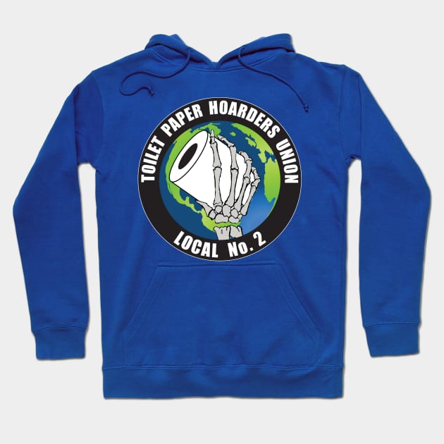 Toilet Paper Hoarders Union Hoodie by Brightfeather